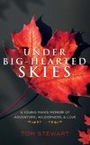 Under Big-Hearted Skies