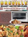 Breville Smart Air Fryer Oven Cookbook for Beginners