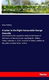 A Letter to the Right Honourable George Grenville