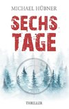 Sechs Tage: Thriller