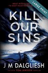 Kill Our Sins (Large Print)