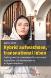 Hybrid aufwachsen, transnational leben