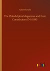 The Philadelphia Magazines and their Contributors 1741-1850