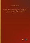 Trial of Duncan Terig, alias Clerk, and Alexander Bane Macdonald