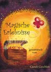 Magische Erlebnisse