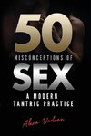 50 Misconceptions of Sex