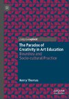 The Paradox of Creativity in Art Education