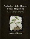 An Index Of The Bonsai Focus Magazine