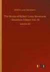 The Works of Robert Louis Stevenson - Swanston Edition Vol. 10