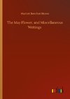 The May Flower, and Miscellaneous Writings