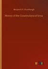 History of the Constitutions of Iowa