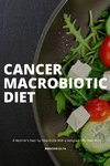 Cancer Macrobiotic Diet