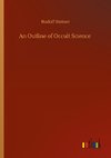 An Outline of Occult Science