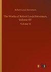 The Works of Robert Louis Stevenson, Volume XV