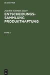 Entscheidungssammlung Produkthaftung, Band 2