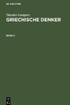 Griechische Denker, Band 2