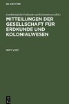 Mitteilungen der Gesellschaft für Erdkunde und Kolonialwesen, Heft 1/1911