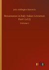 Renaissance in Italy: Italian Literature Part 1 (of 2)