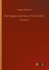 For Sceptre and Crown, Vol. II (of II)