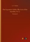 The Expositor's Bible: The Acts of the Apostles, Vol. 2