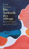 Die Ästhetik des Alltags