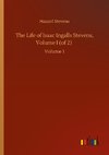 The Life of Isaac Ingalls Stevens, Volume I (of 2)