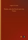 Thekla, oder die Flucht nach der Türkei