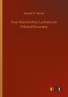 Four Introductory Lectures on Political Economy