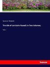 The Life of Lord John Russell, in Two Volumes,