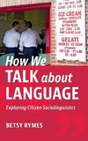 How We Talk about Language