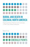 Burial and Death in Colonial North America