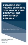 Exploring Self toward expanding Teaching, Teacher Education and Practitioner Research