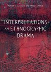 Interpretations - An Ethnographic Drama