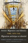 Artistic Migration and Identity in Paris, 1870-1940 / Migration artistique et identité à Paris, 1870-1940