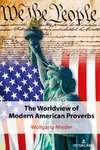 The Worldview of Modern American Proverbs