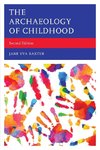 The Archaeology of Childhood, Second Edition