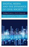 Digital Media and the Dynamics of Civil Society