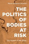 The Politics of Bodies at Risk