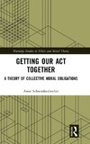 Getting Our Act Together