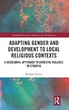 Adapting Gender and Development to Local Religious Contexts