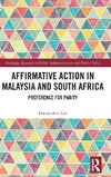 Affirmative Action in Malaysia and South Africa