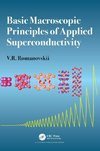 Basic Macroscopic Principles of Applied Superconductivity