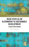 Buen Vivir as an Alternative to Sustainable Development