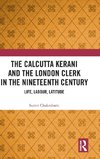 The Calcutta Kerani and the London Clerk in the Nineteenth Century