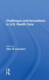 Challenges And Innovations In U.s. Health Care