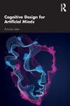 Cognitive Design for Artificial Minds