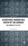 Conspiracy Narratives South of the Border