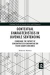 Contextual Characteristics in Juvenile Sentencing