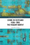 Crime in Scotland 1660-1960