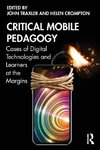 Critical Mobile Pedagogy